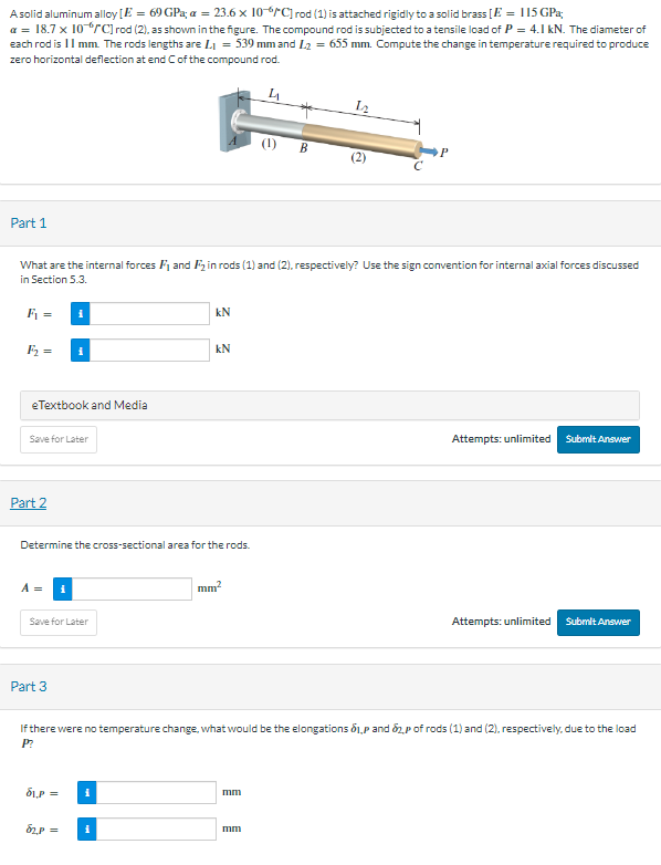A solid aluminum alloy [ E = 6 9 GPa; = 2 3 . 6 1