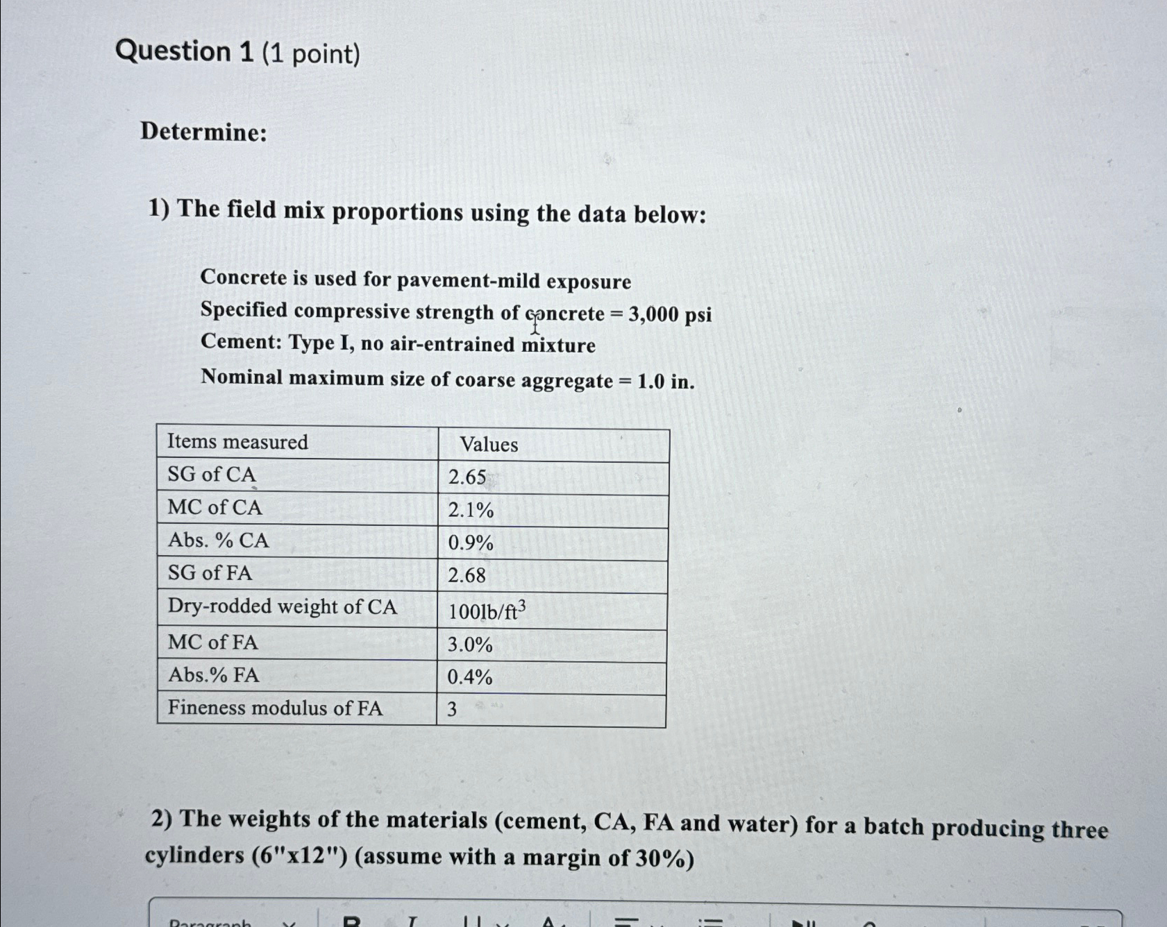 Question 1 ( 1 point ) Determine: The field mix