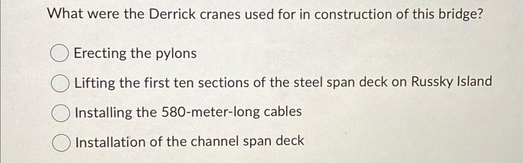 What were the Derrick cranes used for in