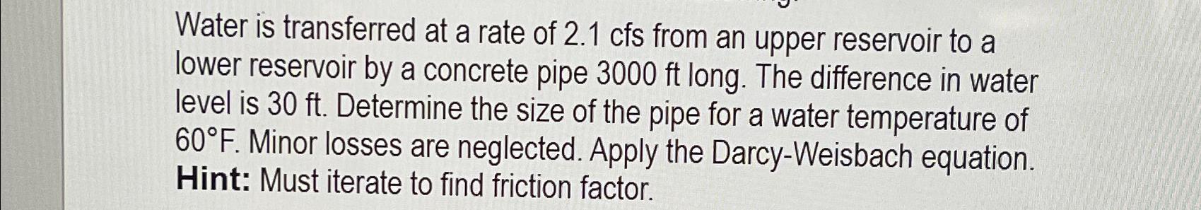 Water is transferred at a rate of 2 . 1 c f s