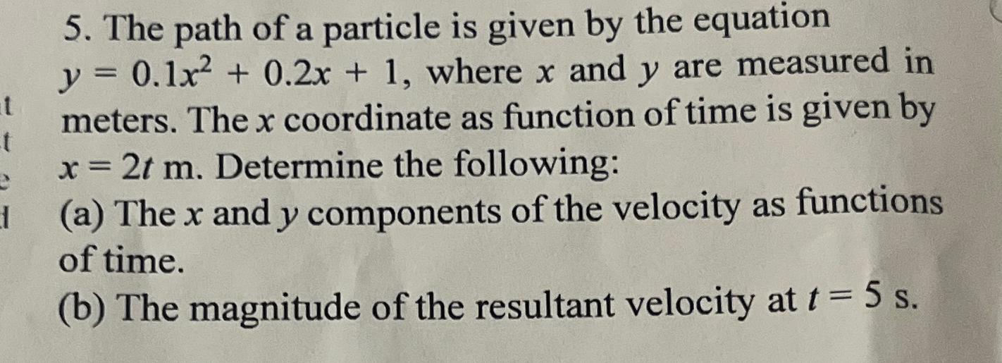 The path of a particle is given by the equation y