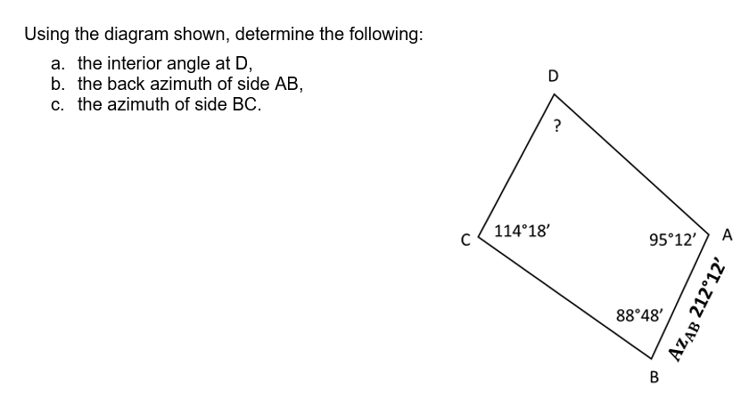 Using the diagram shown, determine the following:
