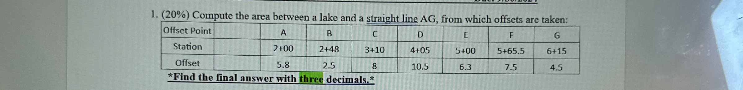 ( 2 0 % ) Compute the area between a lake and a