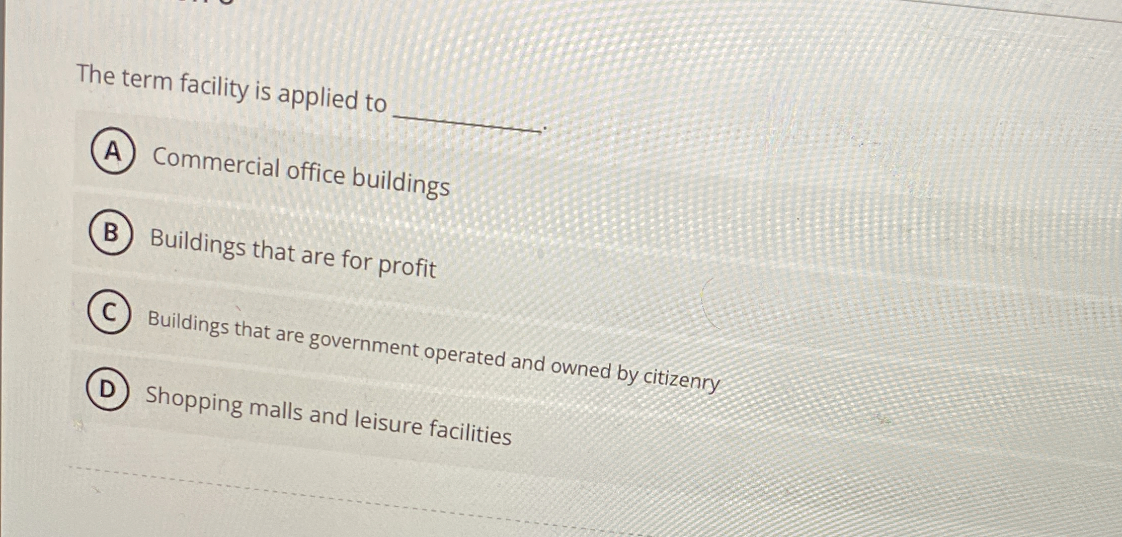 The term facility is applied to Commercial office