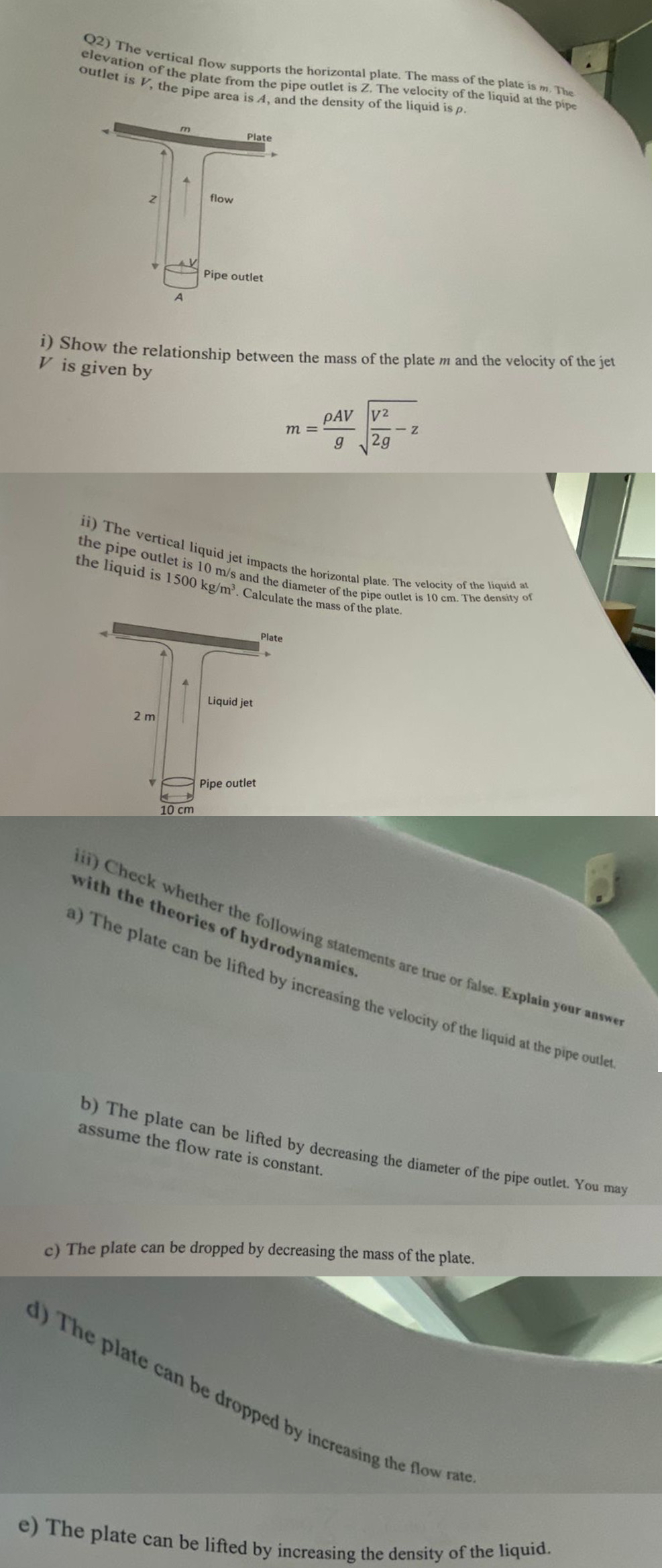Q 2 ) The vertical flow supports the horizontal