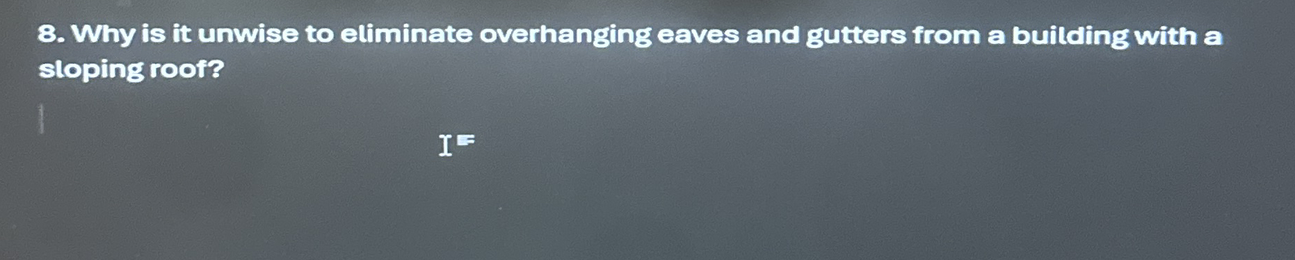 Why is it unwise to eliminate overhanging eaves