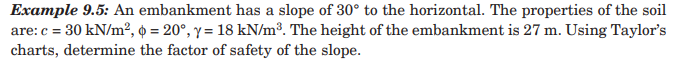 Example 9 . 5 : An embankment has a slope of 3 0