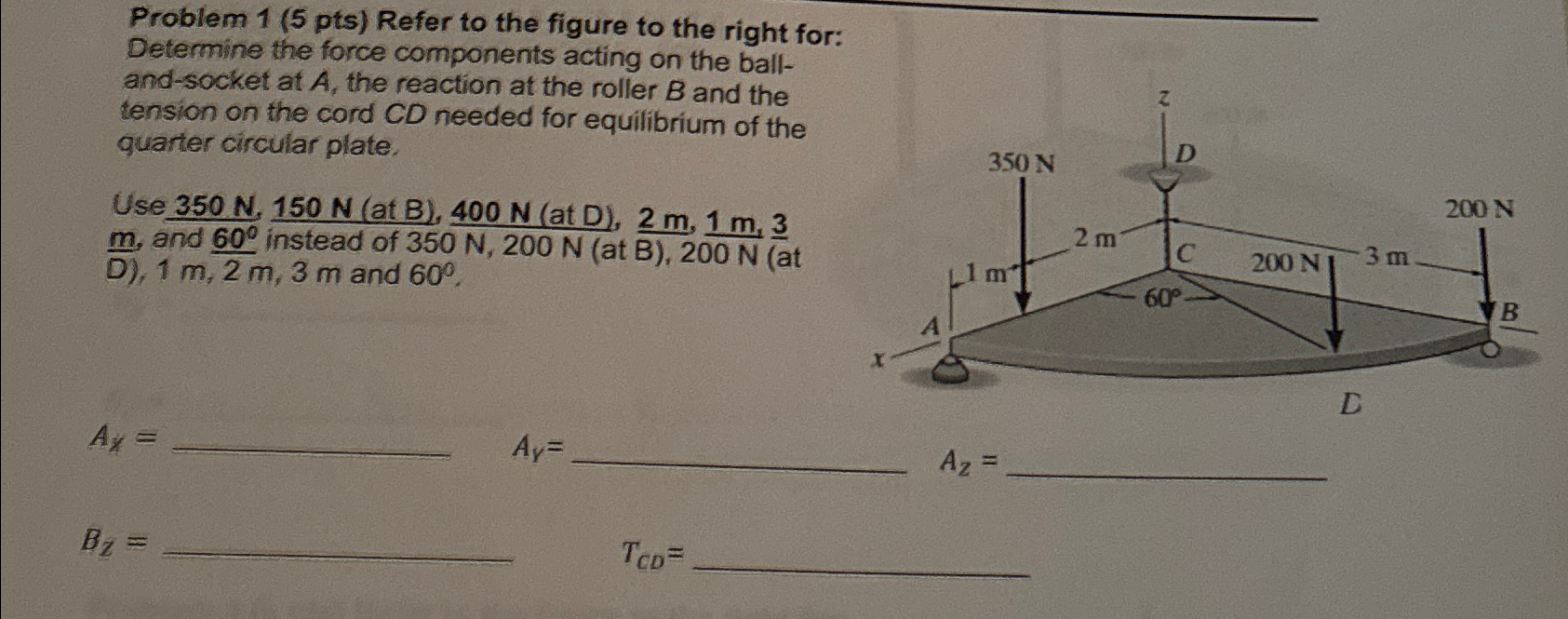 Problem 1 ( 5 pts ) Refer to the figure to the