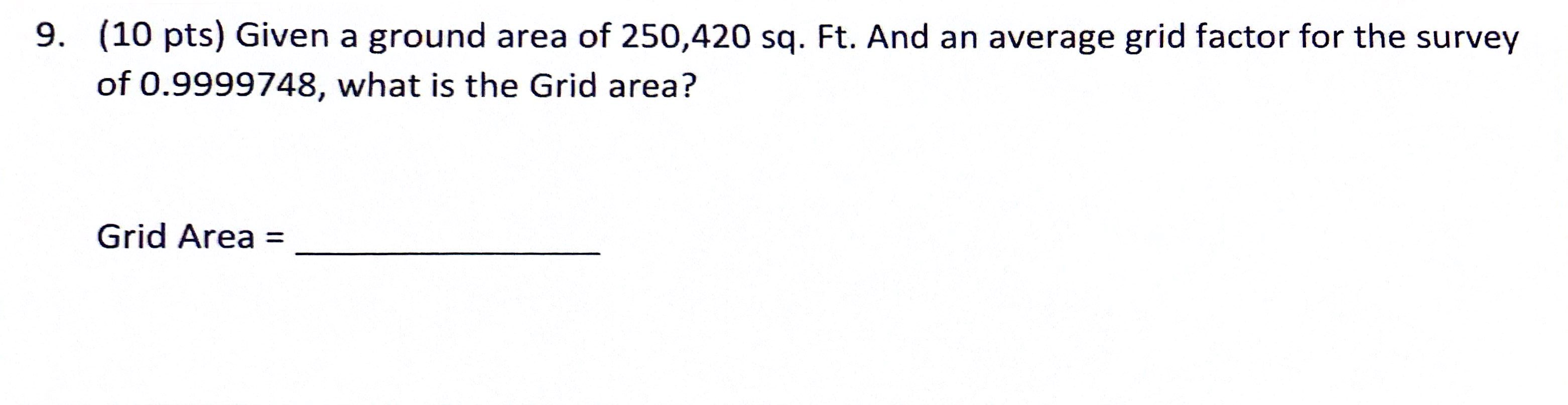 Given a ground area of 2 5 0 , 4 2 0 sq . ft ,