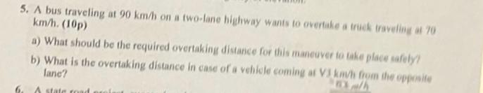 A bus traveling at 9 0 k m h on a two - lane