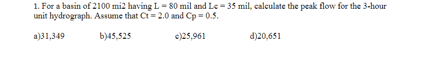For a basin of 2 1 0 0 m i 2 having L = 8 0 mil