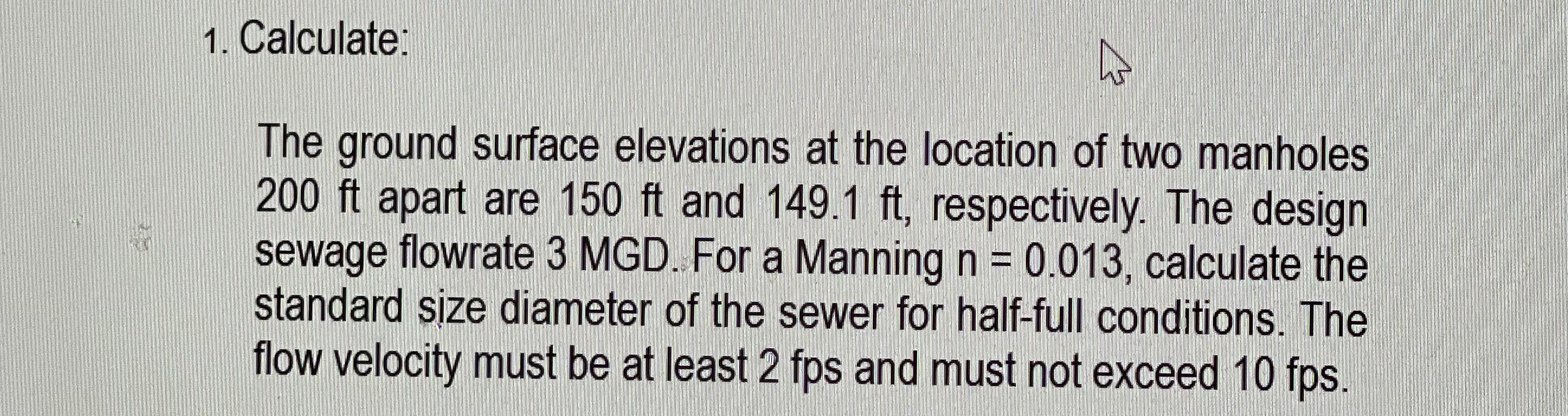 Calculate: The ground surface elevations at the