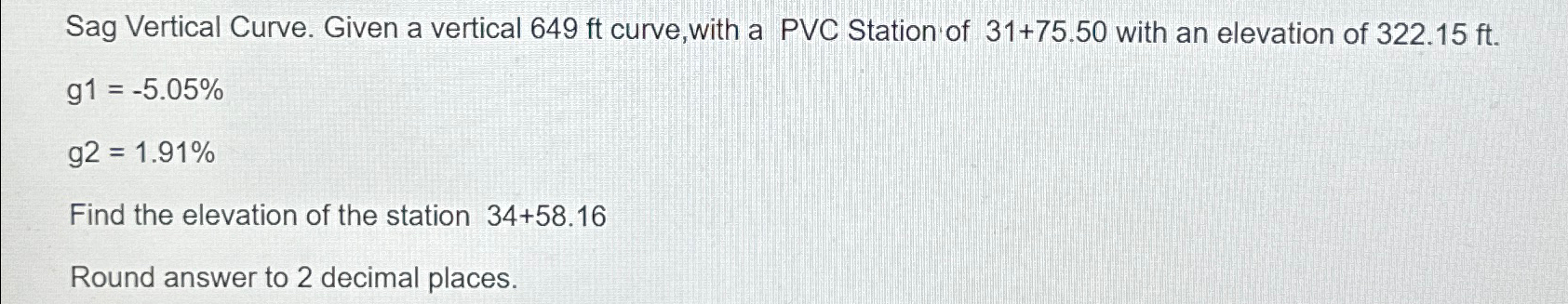 Sag Vertical Curve. Given a vertical 6 4 9 f t