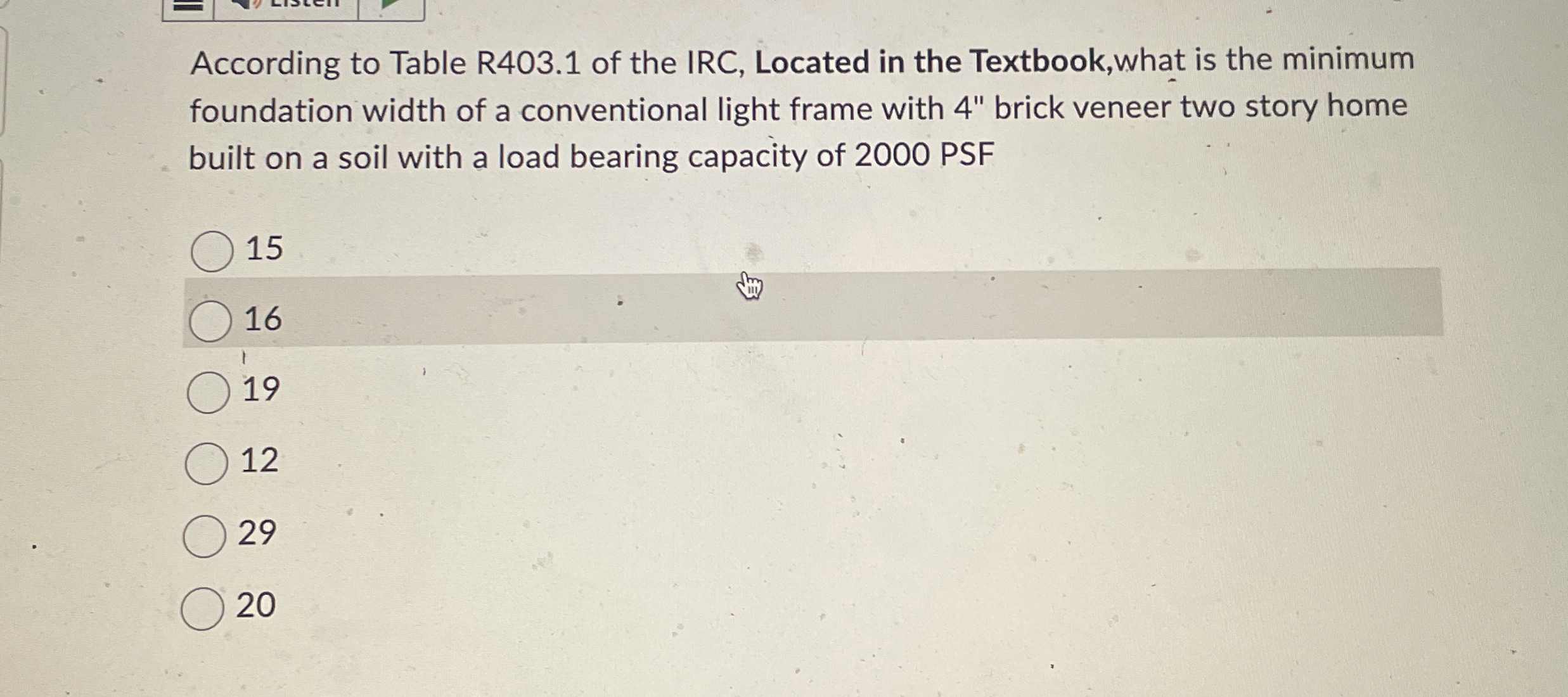 According to Table R 4 0 3 . 1 of the IRC,