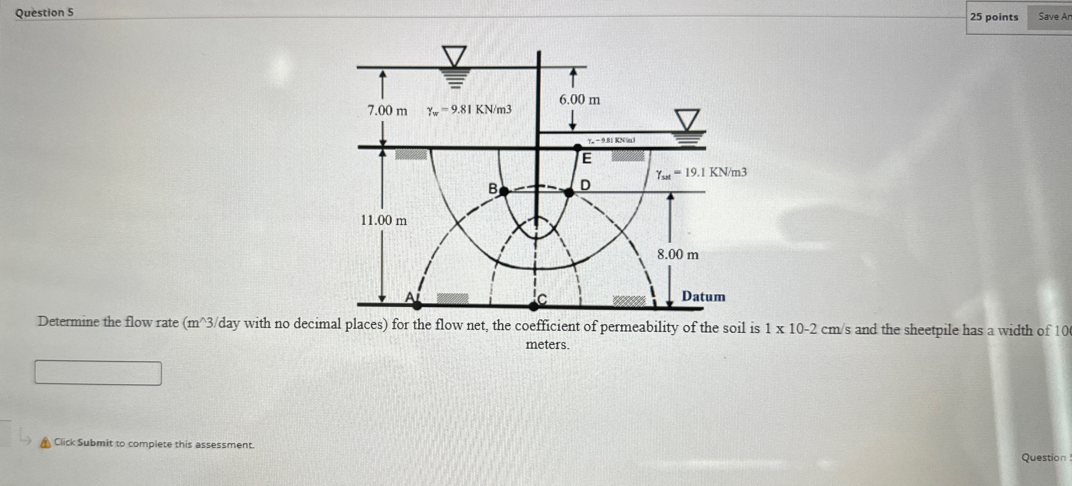 Question 5 2 5 points Determine the flow rate day