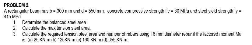 PROBLEM 2 . A rectangular beam has b = 3 0 0 m m