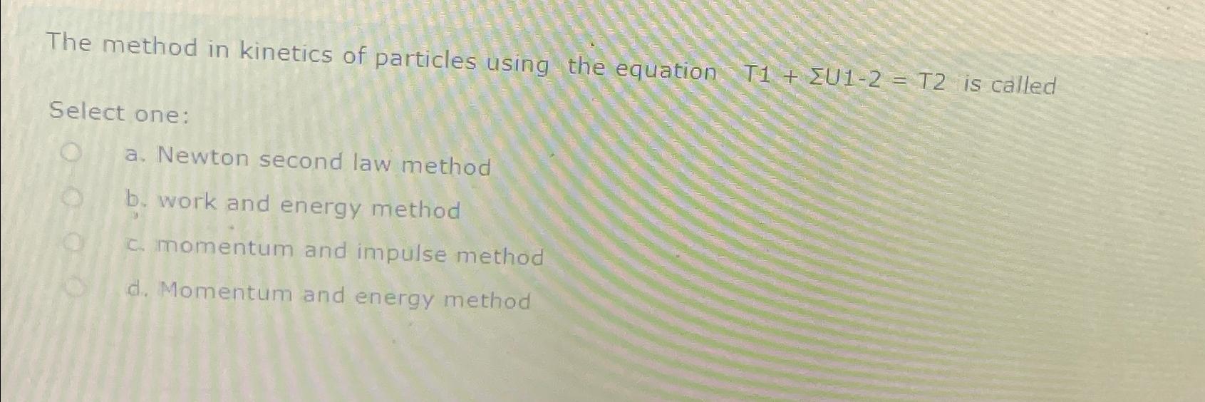 The method in kinetics of particles using the