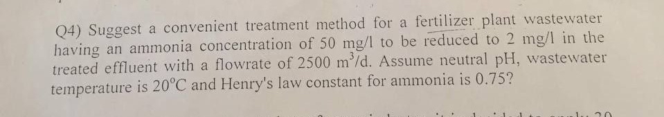 Q 4 ) Suggest a convenient treatment method for a