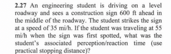 2 . 2 7 An engineering student is driving on a