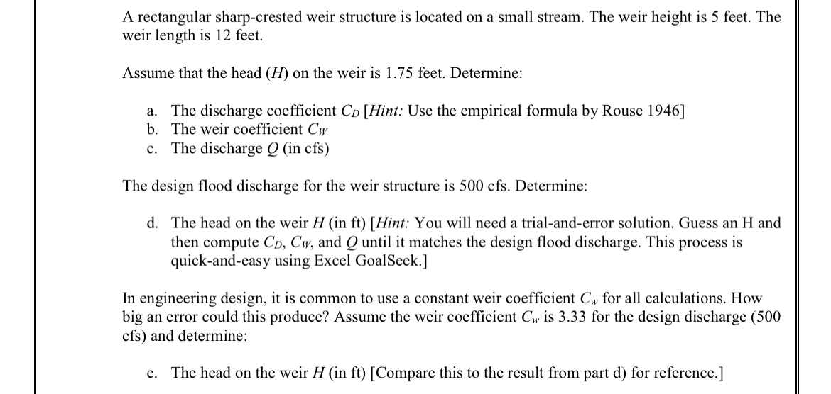A rectangular sharp - crested weir structure is