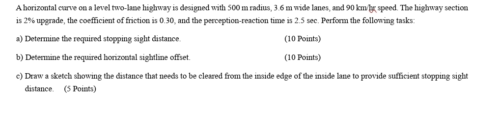 A horizontal curve on a level two - lane highway