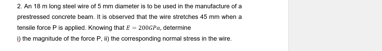 An 1 8 m long steel wire of 5 m m diameter is to