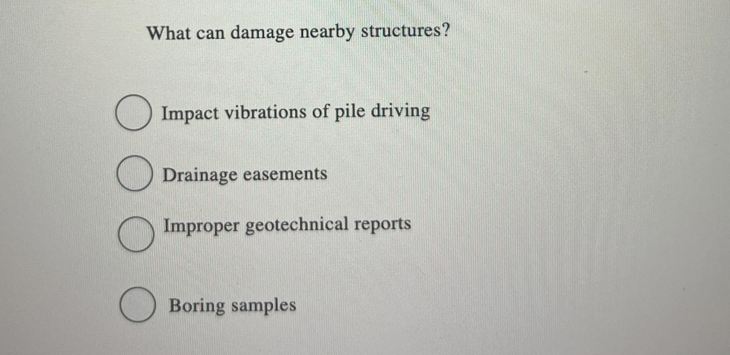 What can damage nearby structures? Impact