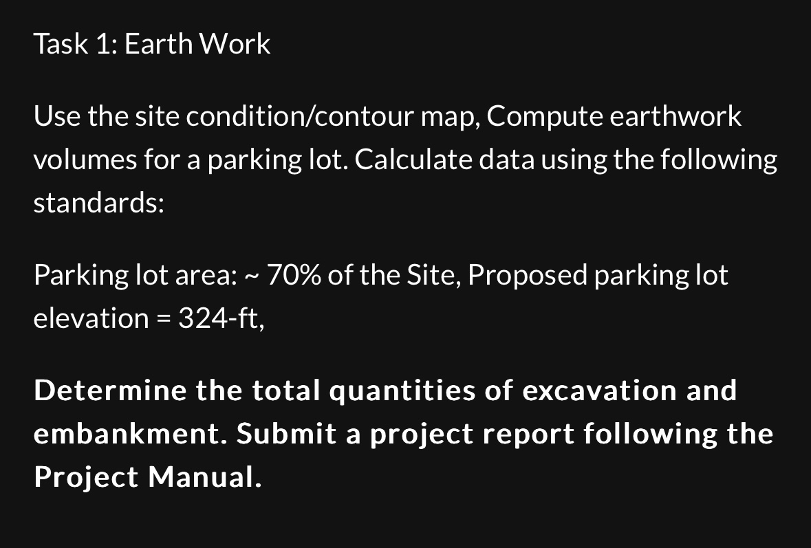 Task 1 : Earth Work Use the site condition /
