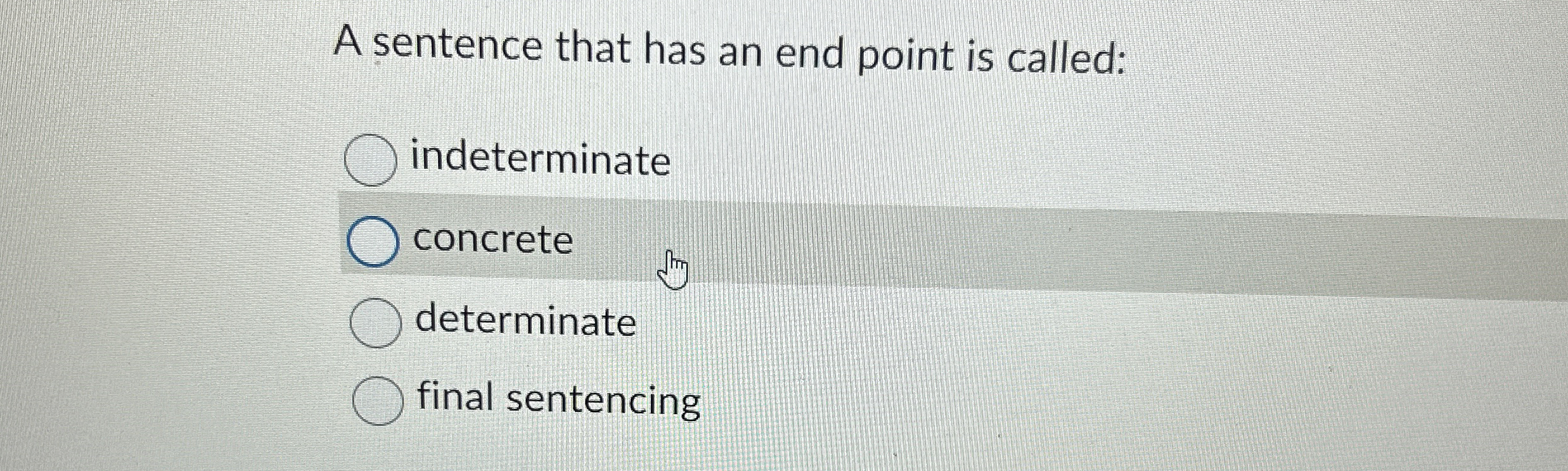A sentence that has an end point is called: