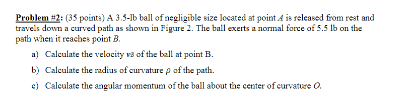 Problem \ # 2 : ( 3 5 points ) A 3 . 5 - lb ball