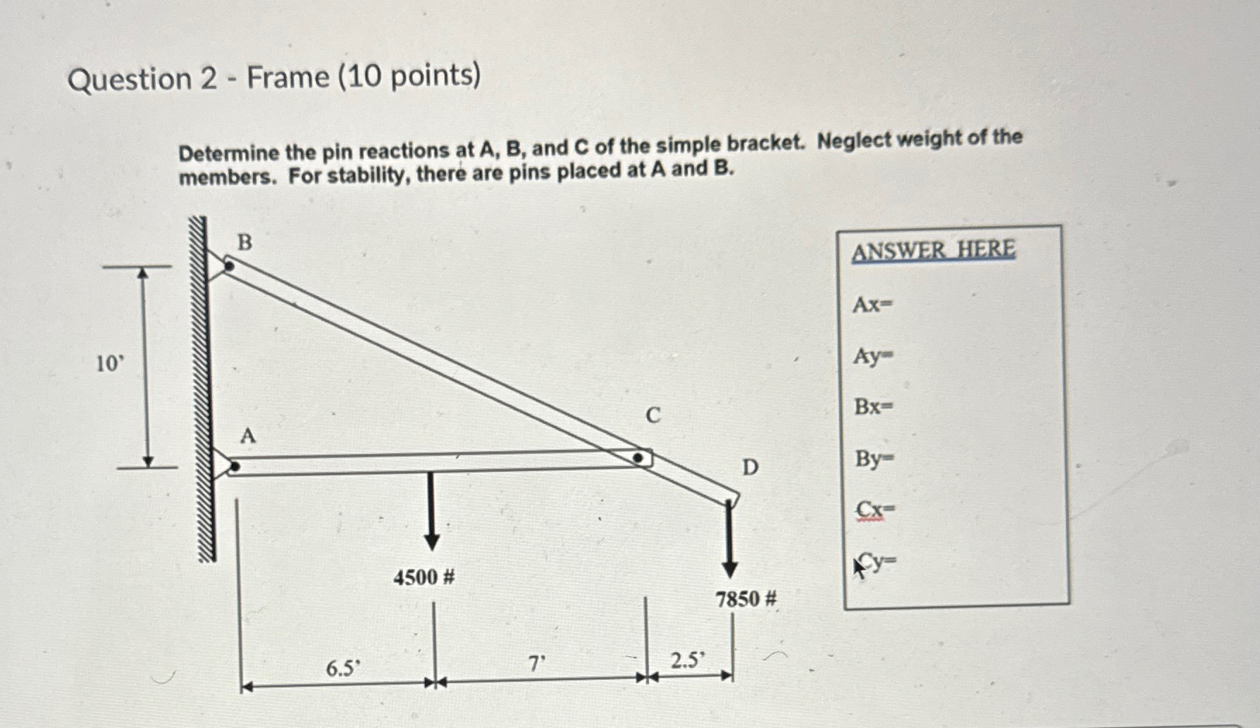 Question 2 - Frame ( 1 0 points ) Determine the