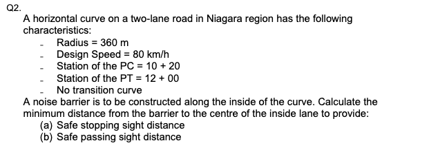Q 2 . A horizontal curve on a two - lane road in