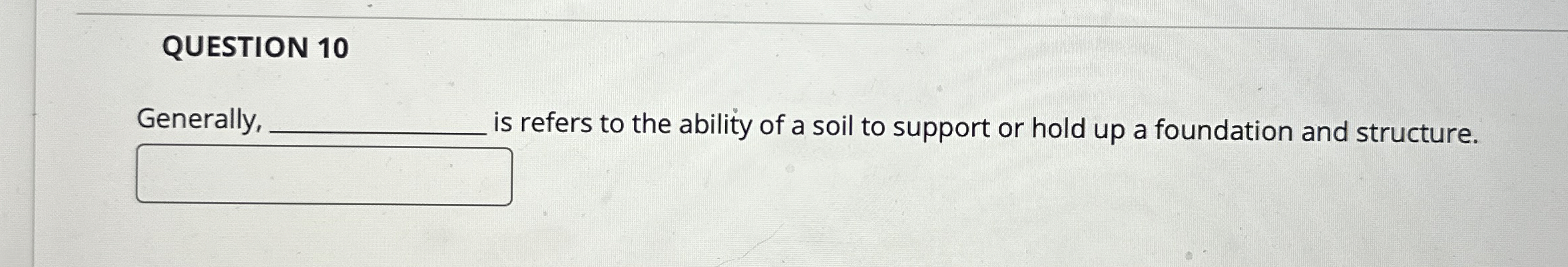 QUESTION 1 0 Generally, is refers to the ability