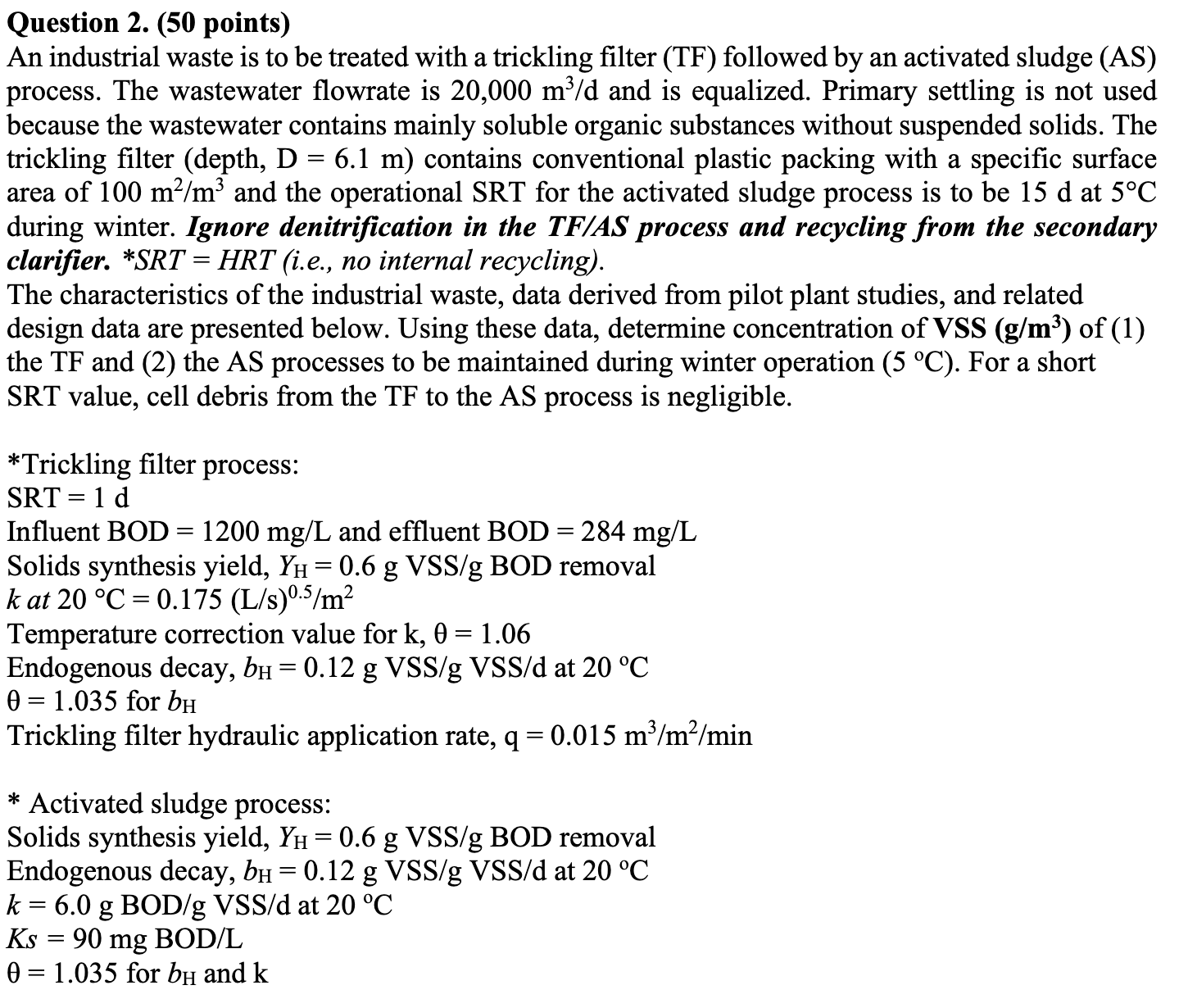 Question 2 . ( 5 0 points ) An industrial waste