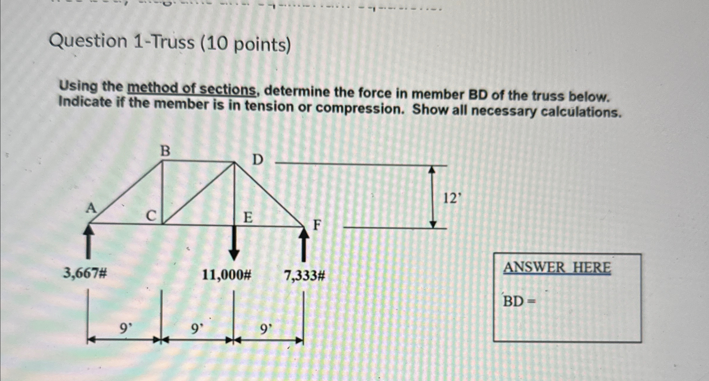 Question 1 - Truss ( 1 0 points ) Using the