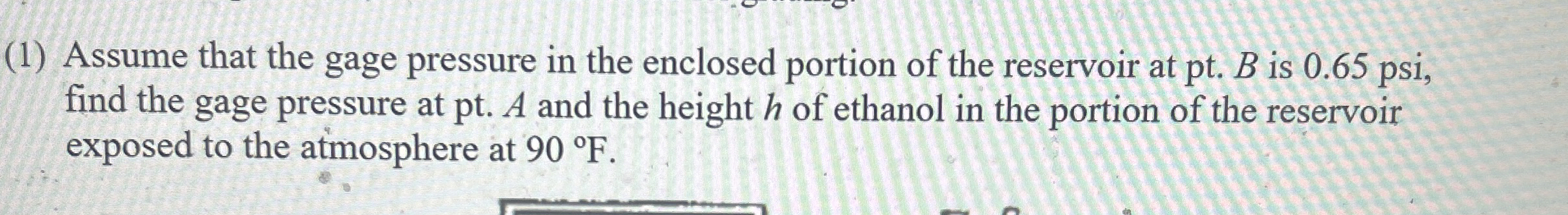 ( 1 ) Assume that the gage pressure in the