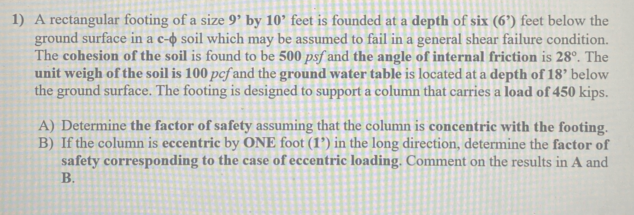 A rectangular footing of a size 9 ' by 1 0 ' feet