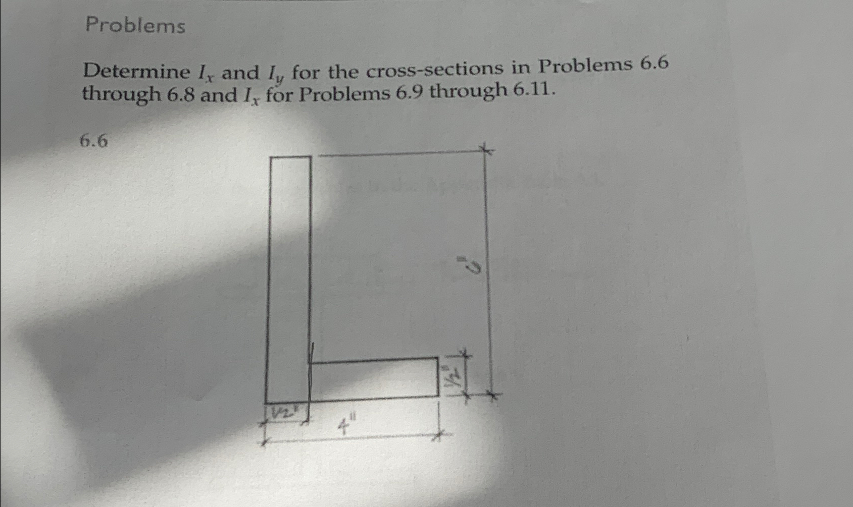 Problems Determine I x and I y for the cross -