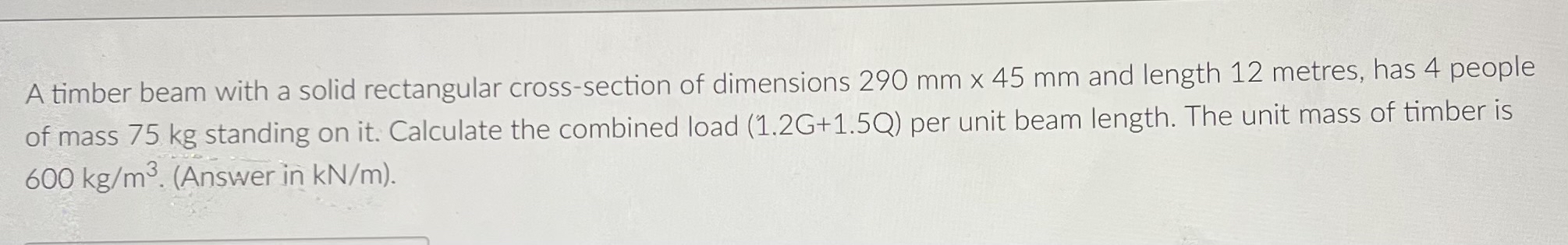 A timber beam with a solid rectangular cross -