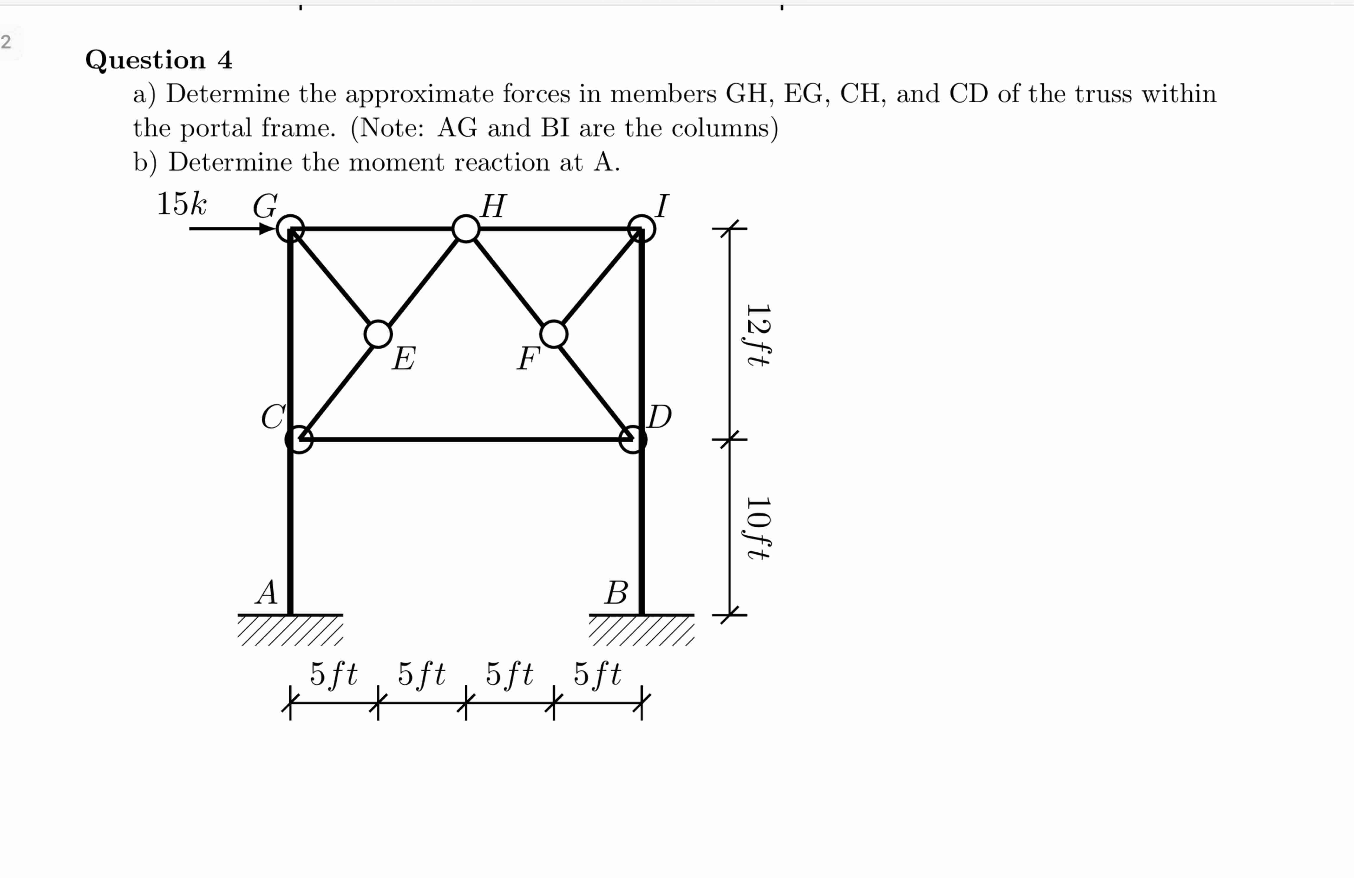 Question 4 a ) Determine the approximate forces