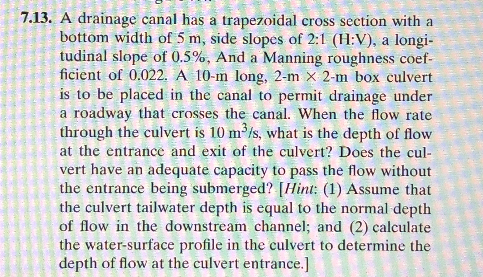 7 . 1 3 . A drainage canal has a trapezoidal