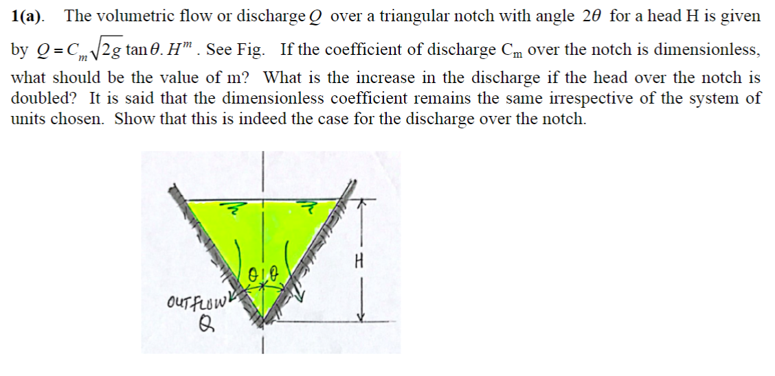 1 ( a ) . The volumetric flow or discharge Q over