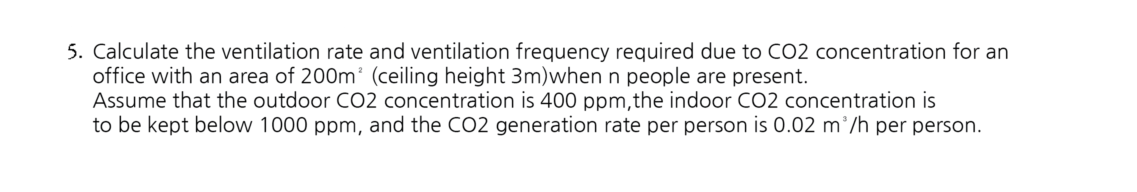 Calculate the ventilation rate and ventilation