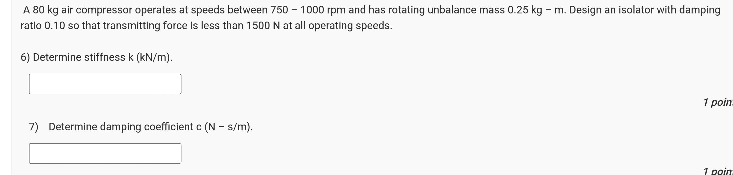 A 8 0 kg air compressor operates at speeds