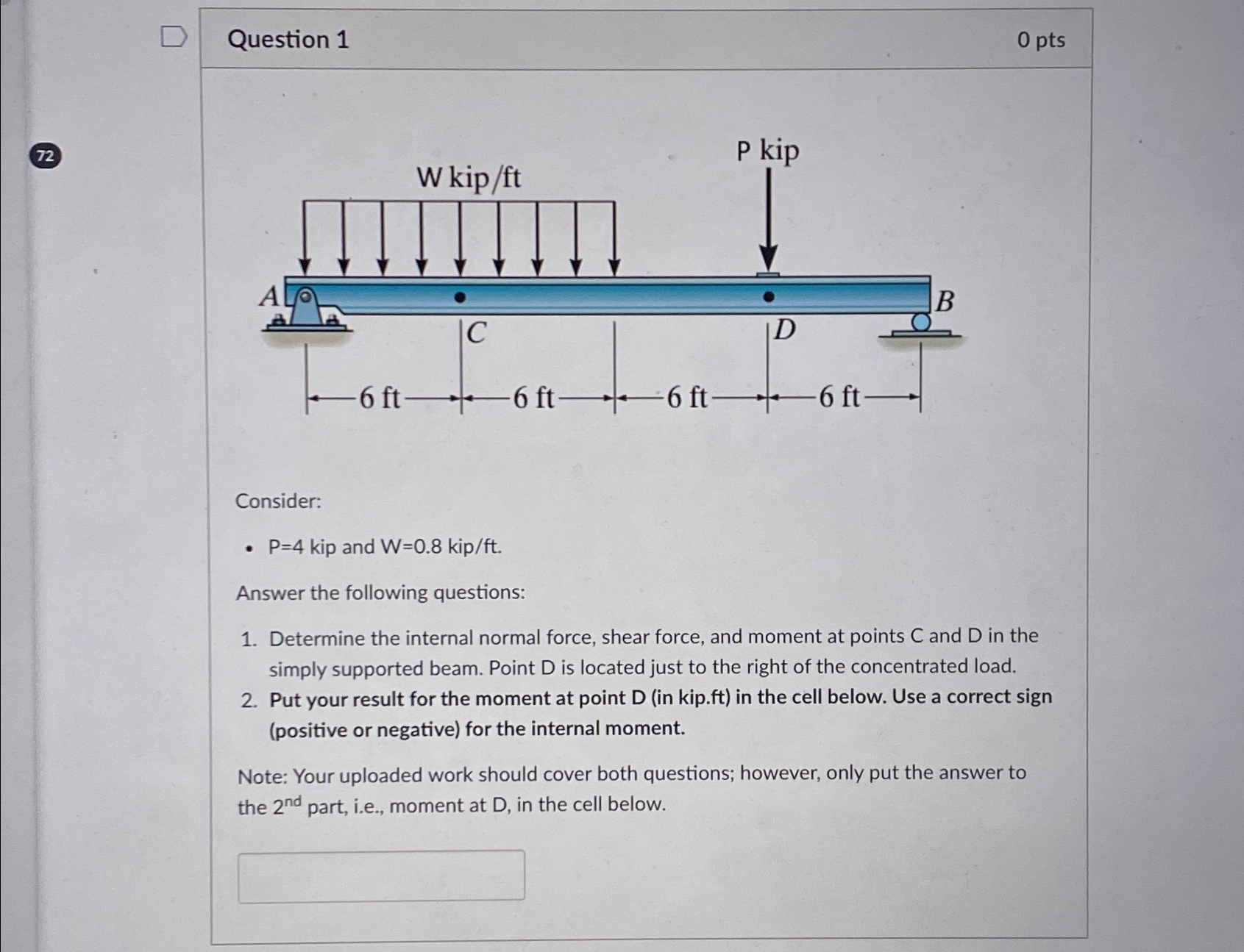 Question 1 0 p t s 7 2 Consider: P = 4 kip and W