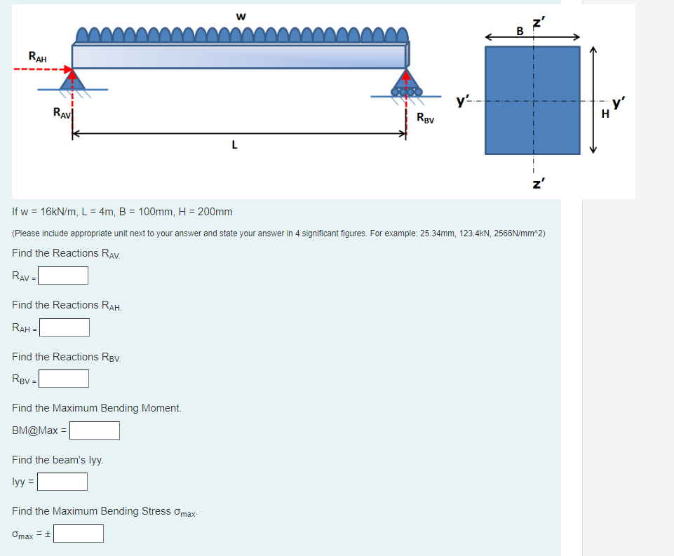 If w = 1 6 k N m , L = 4 m , B = 1 0 0 m m , H =