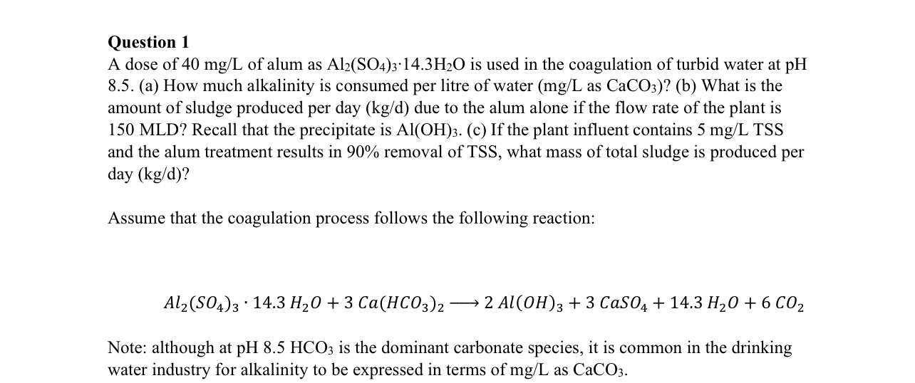 Question 1 A dose of 4 0 m g L of alum as A l 2 (