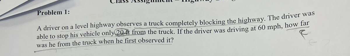 Problem 1 : A driver on a level highway observes