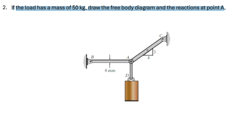 If the load has a mass of 5 0 kg , draw the free