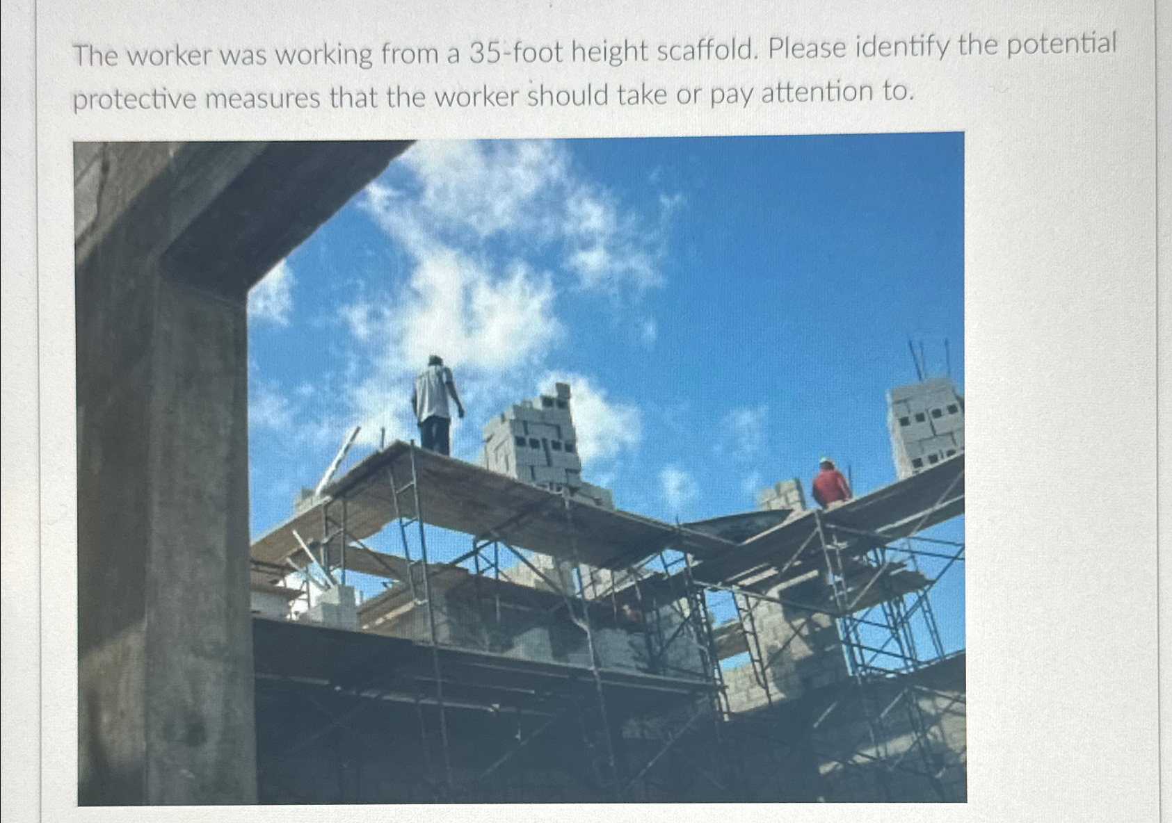 The worker was working from a 3 5 - foot height